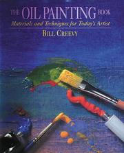 Cover of: The Oil Painting Book: Materials and Techniques for Today's Artist (Watson-Guptill Materials and Techniques)