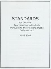 Cover of: Standards for counsel representing individuals pursuant to the Montana Public Defender Act. by Montana. Office of the State Public Defender.