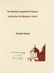 Cover of: Montana legislative process: instruction for Montana's youth.