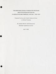 Cover of: The Montana School Foundation Program and state equalization aid: a legislative and financial history, 1949-1991