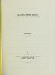 Cover of: economic importance of Montana refineries and projected impacts of curtailments in Canadian petroleum imports