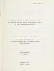 The economic impact of the East Helena smelter, the American Smelting and Refining Company (ASARCO) (a with- and without- analysis) by Montana. Dept. of Intergovernmental Relations.