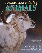 Cover of: Drawing and painting animals: how to capture the essence of wildlife in your art