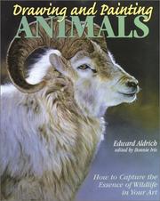 Cover of: Drawing and Painting Animals: How to Capture the Essence of Wildlife in Your Art