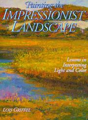 Cover of: Painting the Impressionist Landscape: Lessons in Interpreting Light and Color