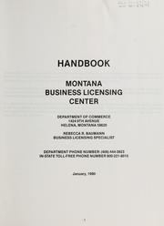 Cover of: Montana Business Licensing Center handbook. by 