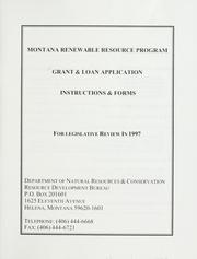 Cover of: Montana renewable resource program, grant & loan application, instructions & forms for legislative review in 1997