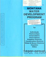 Cover of: Montana water development program for individuals, partnerships, corporations, associations, irrigation districts, conservation districts, water & sewer districts, counties, cities.