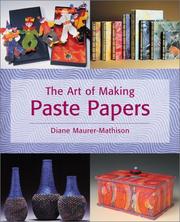 The Art of Making Paste Papers by Diane K. Maurer-Mathison