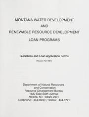 Cover of: Montana water development and renewable resource development loan programs: guidelines and loan application forms