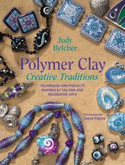 Cover of: Polymer Clay Creative Traditions by Judy Belcher