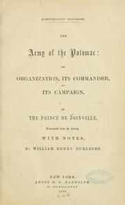 Cover of: The Army of the Potomac: its organization, its commander, and its campaign