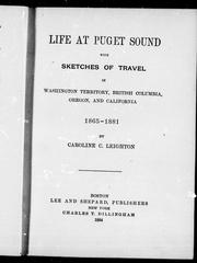 Cover of: Life at Puget Sound by by Caroline C. Leighton.