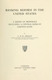 Cover of: Banking reform in the United States: a series of proposals, including a central bank of limited scope