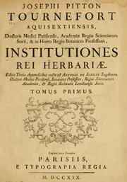 Cover of: Josephi Pitton Tournefort Aquisextiensis, doctoris medici Parisiensis ... Institutiones rei herbariae.