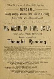Cover of: The enigma of the 19th century, Music Hall ... November 30th, 1886 ... farewell reception extraordinaire. by Washington Irving Bishop