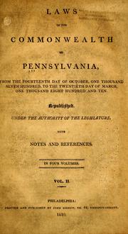 Cover of: Laws of the commonwealth of Pennsylvania: from the fourteenth day of October, one thousand seven hundred ...