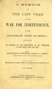 Cover of: A memoir of the last year of the war for independence by Jubal Anderson Early