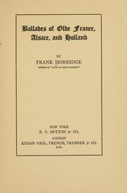 Cover of: Ballades of olde France, Alsace, and Holland by Frank Horridge