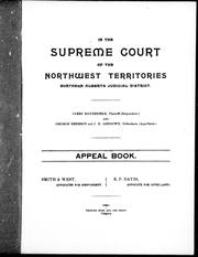 Cover of: In the Supreme Court of the Northwest Territories, Northern Alberta Judicial District: James Bannerman, plaintiff (respondent) and George Emerson and J.H. Ashdown, defendants (appellants) : appeal book.