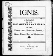 Cover of: Ignis: a parable of the Great Lava Plain in the valley of "Eternal Bloom", Naas River, British Columbia