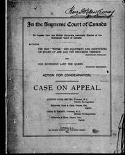 Cover of: In the Supreme Court of Canada on appeal from the British Columbia Admiralty District of the Exchequer Court of Canada, between the ship " Minnie," her equipment and everything on board of her and the proceeds thereof, (defendant) appellant and Our Sovereign Lady the Queen (plaintiff) respondent: action for condemnation : case on appeal.