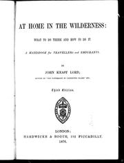 Cover of: At home in the wilderness by by John Keast Lord.