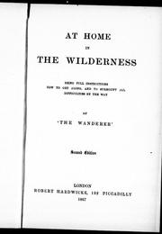Cover of: At home in the wilderness by by ' the wanderer'.