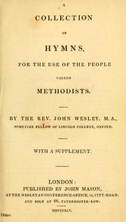 Cover of: A collection of hymns, for the use of the people called Methodists by John Wesley