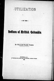 On utilization of the Indians of British Columbia by William Fraser Tolmie
