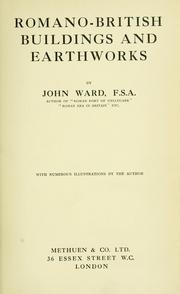 Cover of: Romano-British buildings and earthworks | Ward, John