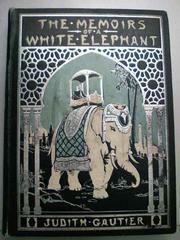 Cover of: The memoirs of a white elephant | Gautier, Judith