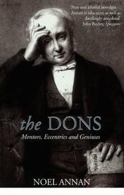 Cover of: The Dons, Mentors, Eccentrics and Geniuses by Noel Gilroy Annan