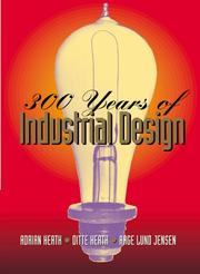Cover of: 300 Years of Industrial Design: Function, Form, Technique 1700-2000
