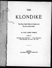 Cover of: The Klondike: the new gold fields of Alaska and the Far North-West