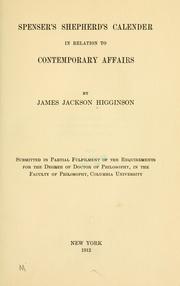 Spenser's Shepherd's calender in relation to contemporary affairs by James Jackson Higginson