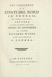 Cover of: Del soggiorno de' conti del Nord a Venezia in gennajo del MDCCLXXXII: lettera di Madama la contessa vedova degli Orsini di Rosenberg al signor Riccardo Wynne, suo fratello a Londra.