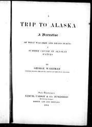 Cover of: A trip to Alaska by George Wardman