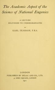 Cover of: The academic aspect of the science of national eugenics by Karl Pearson