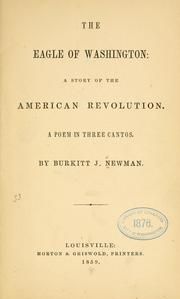 The eagle of Washington by Burkitt J. Newman