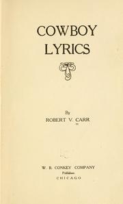 Cover of: Cowboy lyrics by Robert Van Carr, Robert Van Carr