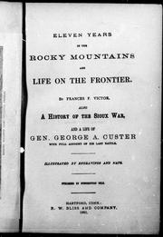 Eleven years in the Rocky Mountains and a life on the frontier by Frances Fuller Victor