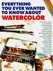 Cover of: Everything you ever wanted to know about watercolor