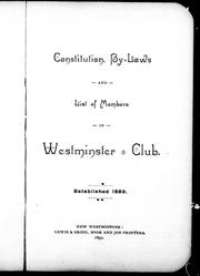 Cover of: Constitution, by-laws and list of members of Westminster Club | 
