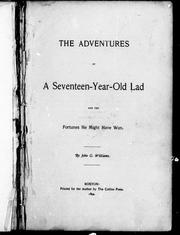 Cover of: The adventures of a seventeen-year-old lad and the fortunes he might have won by by John G. Williams.