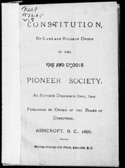 Constitution, by-laws and rules of order of the Yale and Lillooet Pioneer Society by Yale and Lillooet District Pioneer Society.