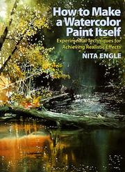Cover of: How to Make a Watercolor Paint Itself: Experimental Techniques for Achieving Realistic Effects