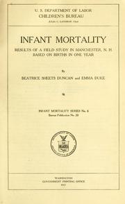 Cover of: Infant mortality: results of a field study in Manchester, N. H.: based on births in one year