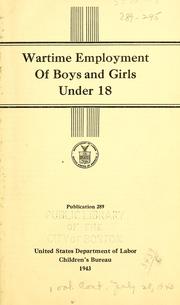 Cover of: Wartime employment of boys and girls under 18.