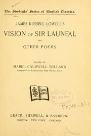 Cover of: James Russell Lowell's Vision of Sir Launfal: and other poems